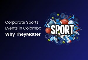 Corporate Sports Events in Colombo – Why They Matter